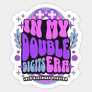 In My Double Digits Era 10th Birthday Version Sticker